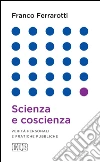 Scienza e coscienza: Verità personali e pratiche pubbliche. E-book. Formato EPUB ebook