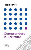 Comprendere le Scritture: A cura di Umberto Neri. E-book. Formato EPUB ebook