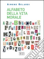 Alfabeto della vita morale. E-book. Formato EPUB ebook