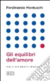 Gli Equilibri dell'amore: Cura di sé e identità personale. E-book. Formato EPUB ebook