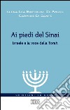 Ai piedi del Sinai: Israele e la voce della Torah. E-book. Formato EPUB ebook