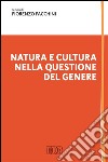 Natura e cultura nella questione del genere. E-book. Formato EPUB ebook