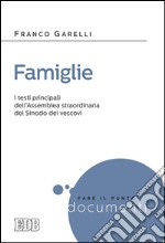 Famiglie: I testi principali dell'Assemblea straordinaria del Sinodo dei vescovi. E-book. Formato EPUB