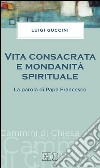 Vita consacrata e mondanità spirituale: La parola di Papa Francesco. E-book. Formato EPUB ebook