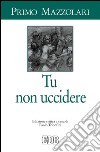 Tu non uccidere: Edizione critica a cura di Paolo Trionfini. E-book. Formato EPUB ebook