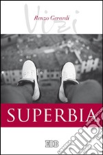 I Vizi. Superbia. E-book. Formato EPUB ebook