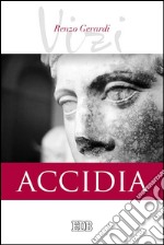 I vizi. Accidia. E-book. Formato EPUB ebook