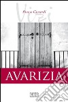 I vizi. Avarizia. E-book. Formato EPUB ebook di Renzo Gerardi