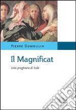 Il Magnificat: Una preghiera di lode. E-book. Formato EPUB