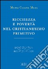 Ricchezza e povertà nel cristianesimo primitivo. E-book. Formato EPUB ebook