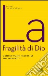 La fragilità di Dio: Contrappunti teologici sul terremoto. E-book. Formato EPUB ebook