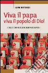 Viva il papa, viva il popolo di Dio!: Cicaleccio sul concilio Vaticano II. E-book. Formato EPUB ebook di Luigi Bettazzi