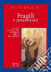 Fragili e perseveranti: La vita consacrata al tempo della precarietà. E-book. Formato EPUB ebook