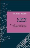 Il tempo esploso: Filosofia e comunicazione nell'epoca di Twitter. E-book. Formato EPUB ebook