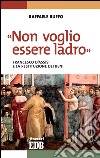 «Non voglio essere ladro»: Francesco d'Assisi e la restituzione dei beni. E-book. Formato EPUB ebook