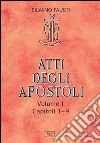 Atti degli Apostoli. Vol. 1. Capp. 1-9: Con la collaborazione di Guido Bertagna. E-book. Formato EPUB ebook