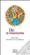 Dio di misericordia: Preghiere della tradizione cristiana. E-book. Formato EPUB ebook