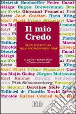 Il mio Credo: Venti riscritture della professione di fede. E-book. Formato EPUB ebook