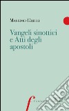 Vangeli sinottici e Atti degli Apostoli. E-book. Formato EPUB ebook