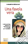 Una favola vera: Suor Faustina Kowalska, papa Wojtyla e la Divina misericordia. E-book. Formato EPUB ebook di Elisabetta Fréjaville