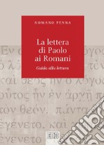 La lettera di Paolo ai Romani: Guida alla lettura. E-book. Formato EPUB ebook