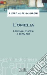 L'omelia: Scrittura, liturgia e comunità. E-book. Formato EPUB ebook