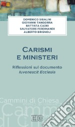 Carismi e ministeri: Riflessioni sul documento Iuvenescit Ecclesia. E-book. Formato EPUB