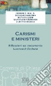 Carismi e ministeri: Riflessioni sul documento Iuvenescit Ecclesia. E-book. Formato EPUB ebook