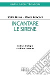 Incantare le sirene: Chiesa, teologia e cultura in scena. E-book. Formato EPUB ebook