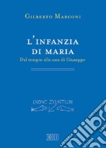 L'infanzia di Maria: Dal tempio alla casa di Giuseppe. Indagine sul Protovangelo di Giacomo 6–10. E-book. Formato EPUB