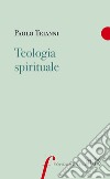 Teologia spirituale. E-book. Formato EPUB ebook