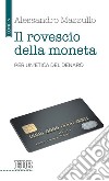 Il rovescio della moneta: Per un'etica del denaro. E-book. Formato EPUB ebook