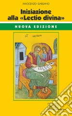 Iniziazione alla «Lectio divina»: Nuova edizione. E-book. Formato EPUB ebook