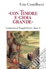 «Con timore e gioia grande»: Commento ai Vangeli festivi. Anno A. E-book. Formato EPUB ebook