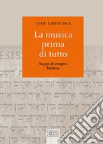 La musica prima di tutto: Saggi di esegesi biblica. E-book. Formato EPUB ebook