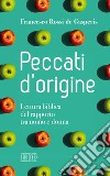 Peccati d'origine: Lettura biblica del rapporto tra uomo e donna. E-book. Formato EPUB ebook di Francesco Rossi de Gasperis