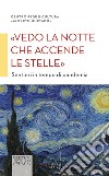 'Vedo la notte che accende le stelle': Sentieri  in tempo di pandemia. E-book. Formato EPUB ebook di Centro Fede e Cultura “Alberto Hurtado”