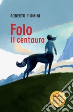 Folo: Il centauro. E-book. Formato EPUB