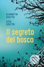 Il segreto del bosco. E-book. Formato EPUB ebook