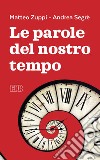 Le parole del nostro tempo: A cura di Pier Luigi Cabri. E-book. Formato EPUB ebook di Matteo Zuppi