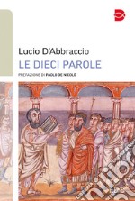 Le dieci parole. E-book. Formato EPUB