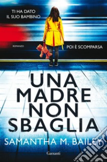 Una madre non sbaglia. E-book. Formato EPUB ebook di Samantha M. Bailey