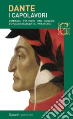 I capolavori: Commedia - Vita nuova - Rime - Convivio - De vulgari eloquentia - Monarchia. E-book. Formato EPUB ebook