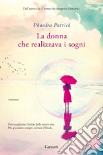 La donna che realizzava i sogni. E-book. Formato EPUB ebook