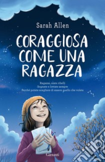 Coraggiosa come una ragazza. E-book. Formato PDF ebook di Sarah Allen