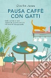 Pausa caffè con gatti. E-book. Formato EPUB ebook