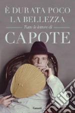 È durata poco la bellezza: Tutte le lettere. E-book. Formato EPUB ebook