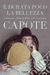 È durata poco la bellezza: Tutte le lettere. E-book. Formato PDF ebook