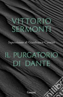 Il Purgatorio di Dante. E-book. Formato EPUB ebook di Vittorio Sermonti