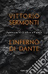 L'Inferno di Dante. E-book. Formato EPUB ebook di Vittorio Sermonti